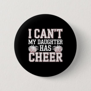 Ich kann nicht, meine Tochter hat Cheerleading Che Button