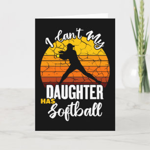 Ich kann nicht, meine Tochter hat Softball Stolz M Karte