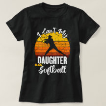 Ich kann nicht, meine Tochter hat Softball - Stolz