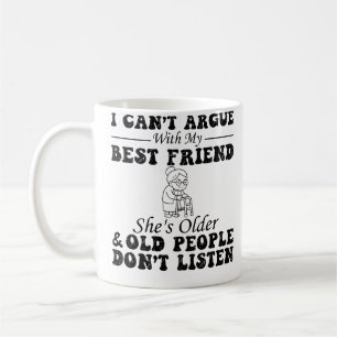 Ich kann nicht mit meiner besten Freundin streiten Kaffeetasse