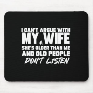 Ich kann nicht mit meiner Frau streiten, sie ist ä Mousepad