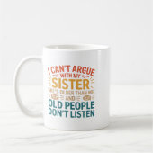 Ich kann nicht mit meiner Schwester streiten, die Kaffeetasse (Links)
