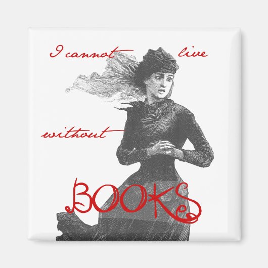 Ich kann nicht ohne Bücher leben Magnet (Vorne)