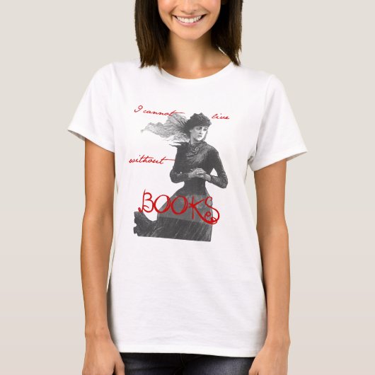 Ich kann nicht ohne Bücher leben T-Shirt (Vorderseite)