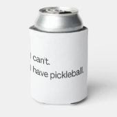 Ich kann nicht pickleball haben dosenkühler (Kanne Rückseite)