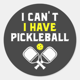 Ich kann nicht pickleball haben, Pickleball Lover Runder Aufkleber