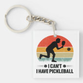 Ich kann nicht pickleball haben, Pickleball Lover Schlüsselanhänger (Vorderseite)