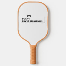 Ich kann nicht Pickleball haben Pickleball Schläger