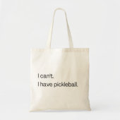 Ich kann nicht pickleball haben tragetasche (Vorne)