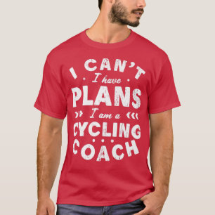Ich kann nicht planen, Fahrradlehrer zu sein. T-Shirt