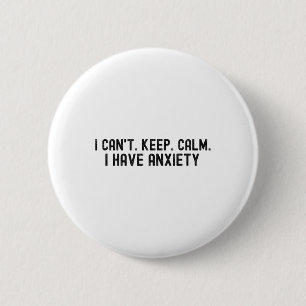 Ich kann nicht Ruhe Behalten haben. Ich habe Angst Button