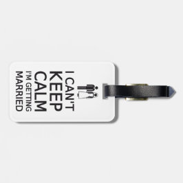 Ich kann nicht Ruhe behalten, ich heirate nicht Gepäckanhänger