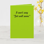 Ich kann nicht sagen: "Geht es bald gut." Karte (Gelbe Blume)