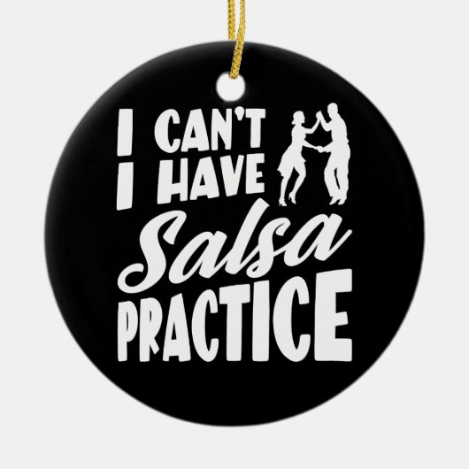 Ich kann nicht Salsa mit lateinischen Tänzen Salsa Keramik Ornament (Vorne)