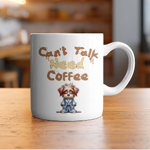 Ich kann nicht über Kaffee reden Kaffeetasse