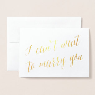Ich kann nicht warten, um Sie zu heiraten Folienkarte