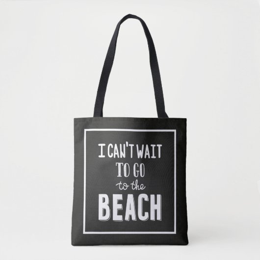Ich kann nicht warten, um zum Strand zu gehen Tasche (Vorderseite)