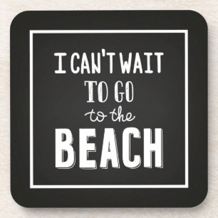 Ich kann nicht warten, um zum Strand zu gehen Untersetzer