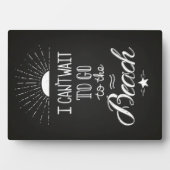 Ich kann nicht warten, zum Strand zu gehen Fotoplatte (Vorderseite)