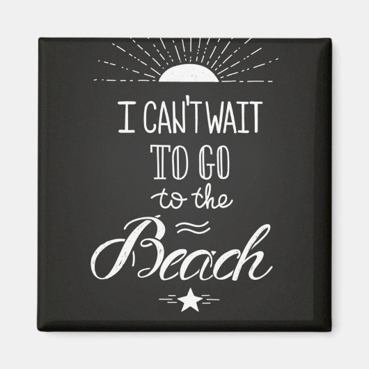 Ich kann nicht warten, zum Strand zu gehen Magnet (Vorne)