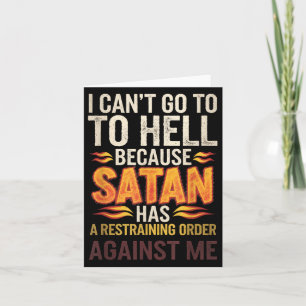 Ich kann nicht zur Hölle gehen, weil der Satan ein Karte