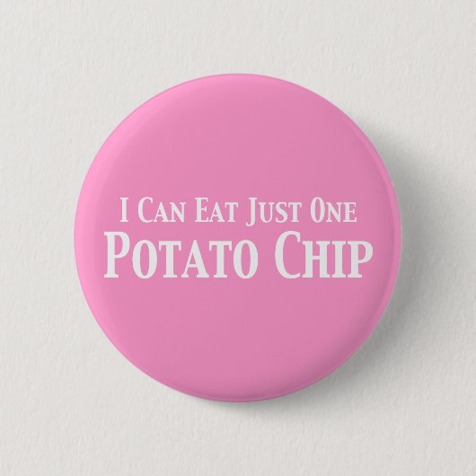 Ich kann nur ein Geschenk mit Kartoffelchips essen Button (Vorderseite)