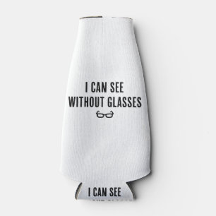 Ich kann ohne Brille sehen - Funny White Lie Party Flaschenkühler