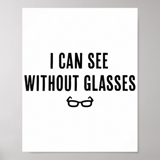 Ich kann ohne Brille sehen - Funny White Lie Party Poster (Vorne)