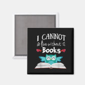 Ich kann ohne Bücher nicht leben Eule Magnet (Vorderseite/Rückseite)