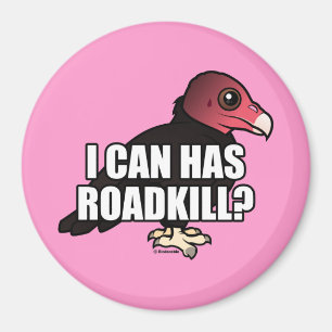 Ich kann Roadkill haben? Magnet
