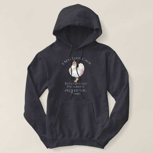 "Ich kann ruhiges" Huhn schauen Hoodie (Design vorne)