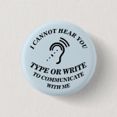 ICH KANN SIE NICHT HÖREN - SCHREIBEN SIE ODER BUTTON (Vorderseite)