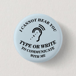 ICH KANN SIE NICHT HÖREN - SCHREIBEN SIE ODER BUTTON