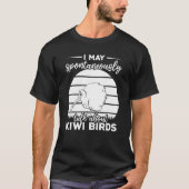 Ich kann spontan über Kiwi Birds New Zeal sprechen T-Shirt (Vorderseite)