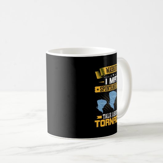 Ich kann spontan über Tornadoes Funny Met reden Kaffeetasse (VorderseiteRechts)