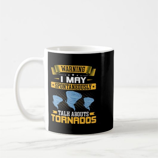 Ich kann spontan über Tornadoes Funny Met reden Kaffeetasse (Links)