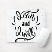 Ich kann und ich werde es tun mousepad (Mit Mouse)
