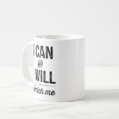 Ich kann und ich werde es tun. Passen Sie mich auf Kaffeetasse (Vorderseite Links)
