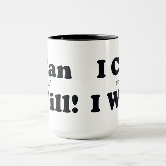 Ich kann und ich werde es tun tasse (Zentrum)
