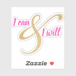 Ich kann und ich will | Custom Cut Vinyl Aufkleber
