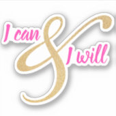 Ich kann und ich will | Custom Cut Vinyl Aufkleber (Vorderseite)