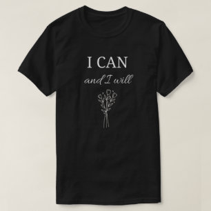 Ich kann und werde Inspiration T-Shirt