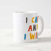 Ich kann und werde Jumbo-Tasse (Vorderseite Rechts)
