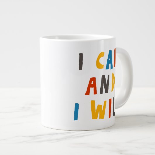 Ich kann und werde Jumbo-Tasse (Vorderseite Rechts)