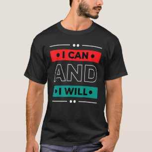 Ich kann und werde junge Unternehmer Inspiration T-Shirt
