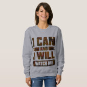 Ich kann und werde. Sehen Sie mich an, inspirieren Sweatshirt (Vorne ganz)