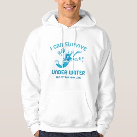 Ich kann unter Wasser überleben, aber nicht sehr l Hoodie (Vorderseite)