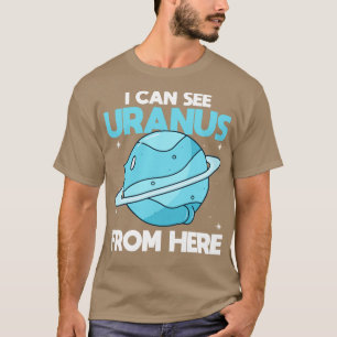 Ich kann Uranus von hier aus sehen Funny Uranus Pl T-Shirt