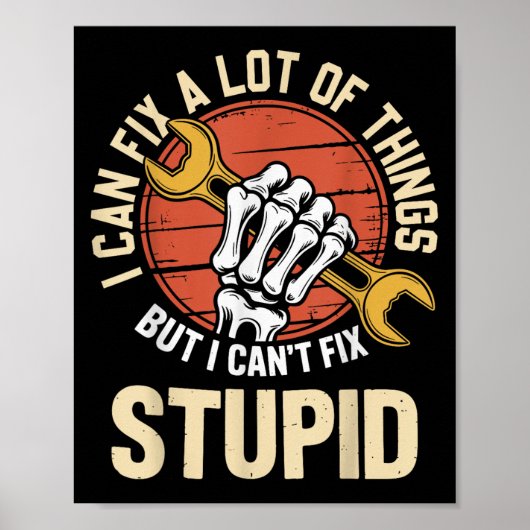 Ich kann viele Dinge reparieren, aber ich kann das Poster (Vorne)