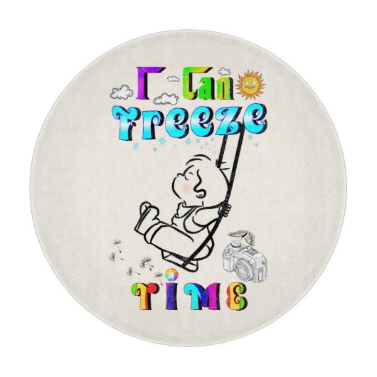 Ich kann Zeit einfrieren Schneidebrett (Vorderseite)